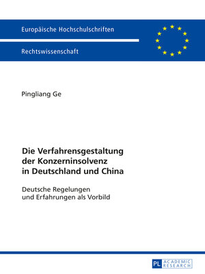 cover image of Die Verfahrensgestaltung der Konzerninsolvenz in Deutschland und China